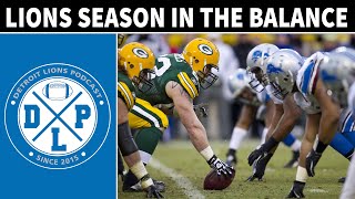 Detroit Lions Season In The Balance | Detroit Lions Podcast