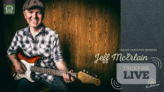 TrueFire Live: Jeff McErlain - Blues Bends