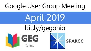 April 2019 Google User Group Meeting