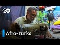 Afro-Turks on the legacy of the Ottoman Empire's slave trade | Focus on Europe | Focus on Europe