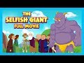 THE SELFISH GIANT - FULL ANIMATED MOVIE FOR KIDS || KIDS HUT STORYTELLING || TIA AND TOFU STORIES