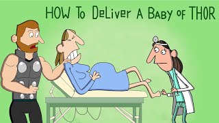 How to Deliver a Baby of THOR