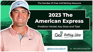 The AMERICAN EXPRESS 2023 - GOLF BETTING TIPS