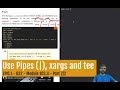 using Pipes ( | ) in unix / linux / mac shells (plus xargs and tee)