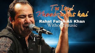 Tu Itni Khoobsurat Hai(Without Music) | Music Masti| Rahat Fateh Ali Khan| Sara L| Amjad N