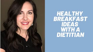 Dietitian Healthy Breakfast Ideas