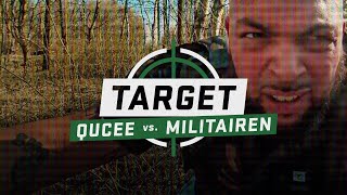 QUCEE vs. MILITAIREN – TARGET #8