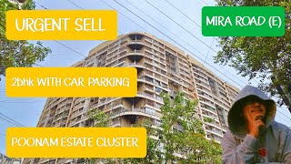 BEAUTIFUL SPACIOUS 2BHK FLAT/PROPERTY WITH CAR PARKING FOR SALE IN MIRA ROAD (E) | POONAM CLUSTER