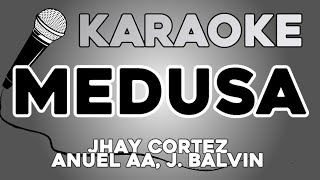 KARAOKE (Medusa - Jhay Cortez, Anuel AA, J.Balvin)