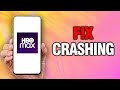 How To Fix And Solve HBO MAX App Crashing