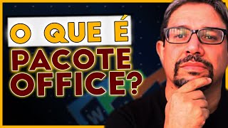 🔥 O que é PACOTE OFFICE Básico? Para que SERVE Curso do Pacote Office. Explico tudo nesse vídeo. ❤