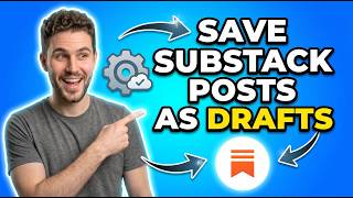 How to Save Substack Posts as Drafts (Quick & Easy)