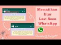 BEGINI CARA MEMATIKAN FITUR 'LAST SEEN' / 'TERAKHIR DILIHAT' DI APLIKASI WHATSAPP! Gampang bangett