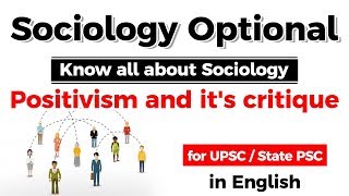 UPSC CSE Sociology Optional - Positivism and it's critique #UPSC2020