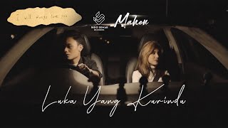 Mahen - Luka Yang Kurindu (Official Music Video)
