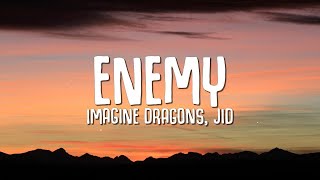 Imagine Dragons, JID - Enemy (Lyrics + Slowed)