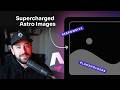 Improve images in Astro