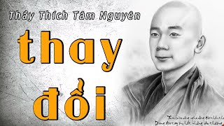 Thầy Thích Tâm Nguyên Tiết Lộ Bí Mật Làm Thay Đổi Đời Người