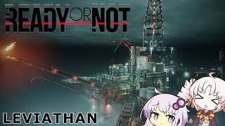 【Ready or Not】ソロでS取得を頑張る VOICEROID実況 Part.23【LEVIATHAN】