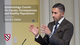 Sandro Galea | Epidemiology Counts || Radcliffe Institute