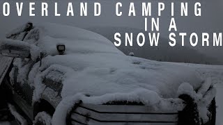 Overland Camping in a Snow Storm