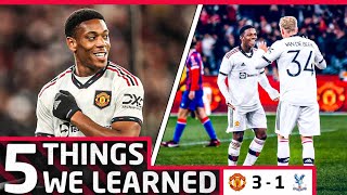 Martial MAGIC! | 5 Things We Learned vs Crystal Palace | Man United 3-1 Palace