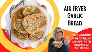 Air Fryer Garlic Bread That Will Bowl You Over with Flavor!