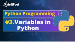 LECTURE:4 PYTHON VARIABLES|LEARN PYTHON VARIABLES IN VIDEO|