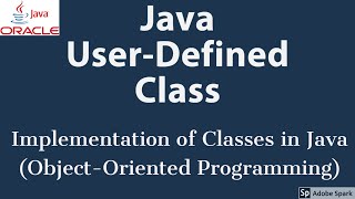 Java User-Defined Classes ------ Java Class and Methods