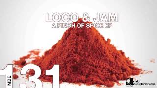 Loco \u0026 Jam - A Pinch Of Spice