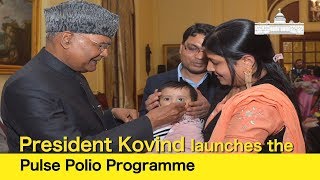 President Kovind launches the Pulse Polio Programme at Rashtrapati Bhavan