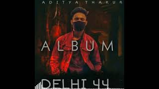 ADITYA THAKUR - KHAYAL TERA (official audio) Delhi 44 | new rap song
