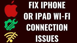 How to Fix iPhone or iPad Wi-Fi Connection Issues
