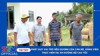 STV - Phát huy vai trò nêu gương của cán bộ, Đảng viên thực hiện Dự án đường bộ cao tốc