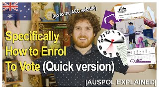 Specifically How to Enrol To Vote (Quick Version) | AUSPOL EXPLAINED