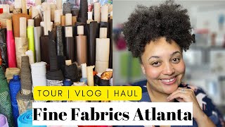 Fine Fabrics Tour, Vlog \u0026 Haul | Fine Fabrics ATL | come fabric shopping with me