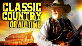 The Best Of Classic Country Songs Of All Time 1315 🤠 Greatest Hits Old Country Songs Playlist 1315