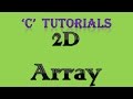 C Programming Tutorial   32 2D Array