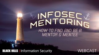 Infosec Mentoring | How to Find and Be a Mentor \u0026 Mentee | John Strand \u0026 Jason Blanchard | 1 Hour