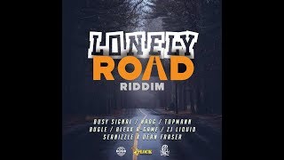 Lonely Road Riddim Mix (FEB 2019,FULL) Feat. ZJ Liquid,Bugle,Topmann,Nadg,Alexx A,Busy Signal.