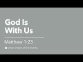 God Is With Us | Matthew 1:23 | Our Daily Bread Video