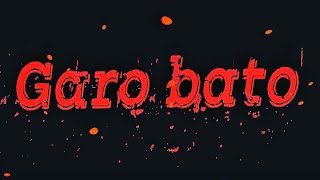 GBOB New song|GARO BATO (Lyrics video)