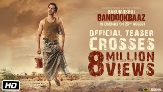 Babumoshai Bandookbaaz | Official Teaser | Nawazuddin Siddiqui | Latest Movie 2017
