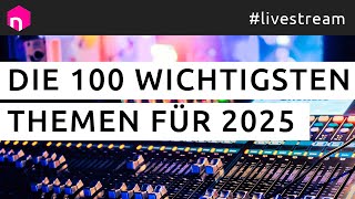 Die 100 wichtigsten Themen für 2025 // deutsch