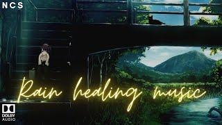 Lo-fi Rain Healing Music(NCS)- MUSIC