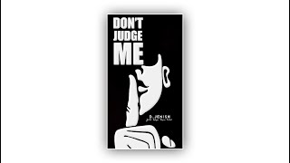 Don't Judge Me Motivational | FullScreen | WhatsappStatus | D.JENISH