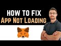 ✅ How to Fix MetaMask App Not Loading (Download and Install)