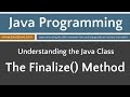 Learn Java Programming - The Finalize Method Tutorial