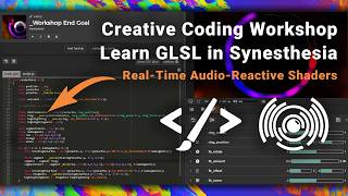 WORKSHOP // Learn GLSL in Synesthesia