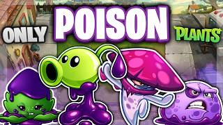 Can I Beat Plants vs Zombies 2 With ONLY POISON Plants?